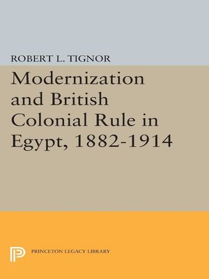 cover image of Modernization and British Colonial Rule in Egypt, 1882-1914